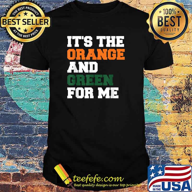 It's The Orange and Green for me humorous HBCU T-Shirt It's The Orange and Green for me humorous HBCU T-Shirt