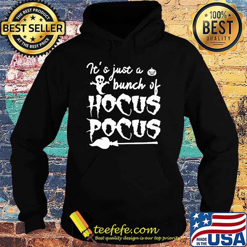 Its just a bunch of hocus pocus ghost halloween s Hoodie Its just a bunch of hocus pocus ghost halloween s Hoodie