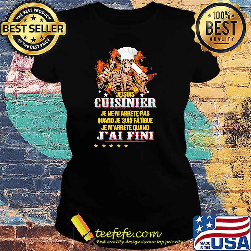 Je suis cuisinier jai fini skull chef Ladies tee Je suis cuisinier jai fini skull chef Ladies tee