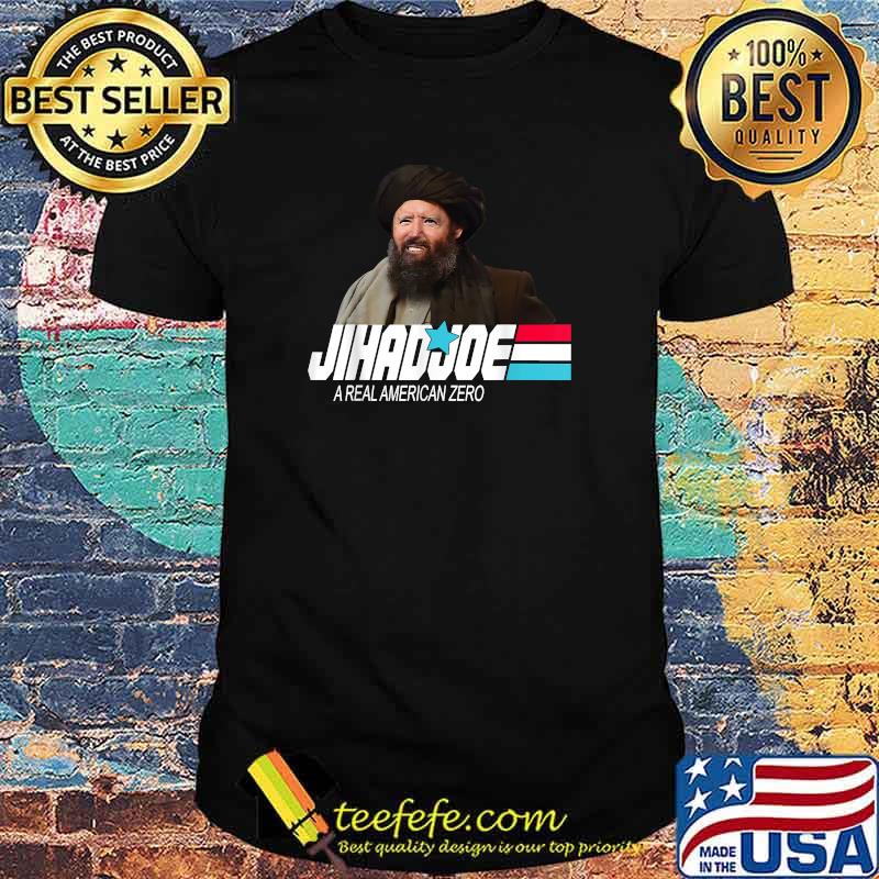 Jihad Joe Biden A JihadJoe Real American Zero T-Shirt