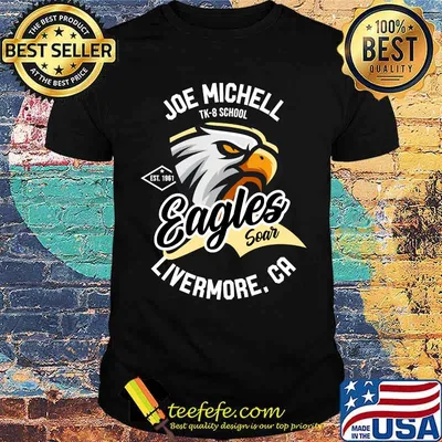 Joe Michell School Eagles Soar 2021 Livermore T-Shirt