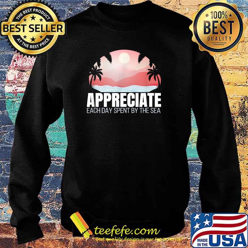 Joyful Appreciation of the Sea Quote T-Shirt Sweater Joyful Appreciation of the Sea Quote T-Shirt Sweater