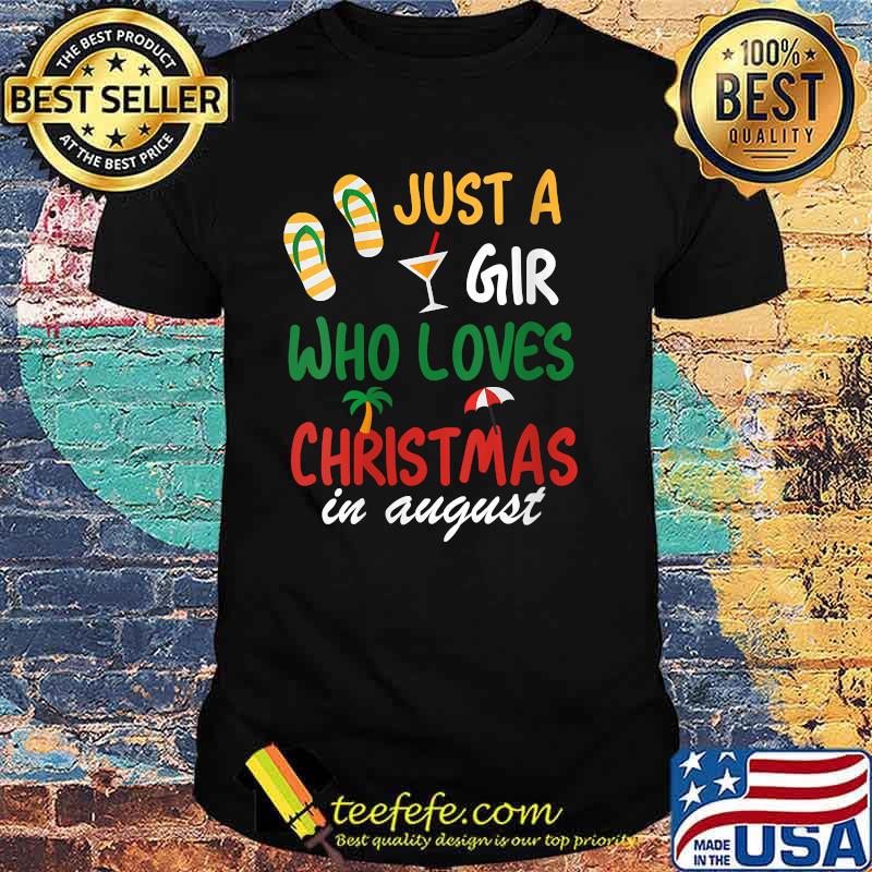 Just a girl who loves christmas in august flip flap T-Shirt