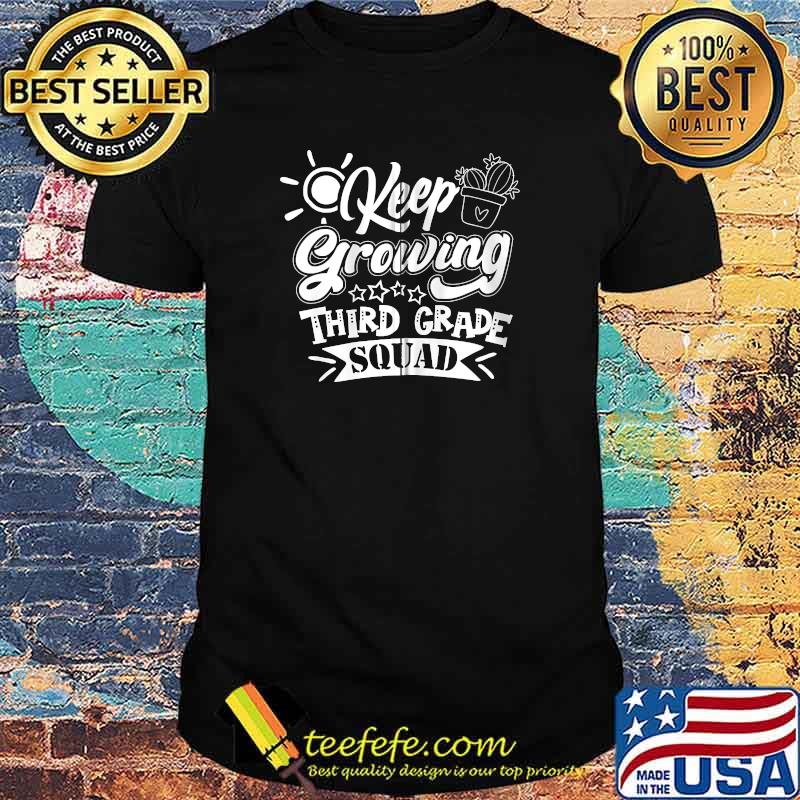 Keep Growing 3rd Third Grade Teacher T-Shirt Keep Growing 3rd Third Grade Teacher T-Shirt