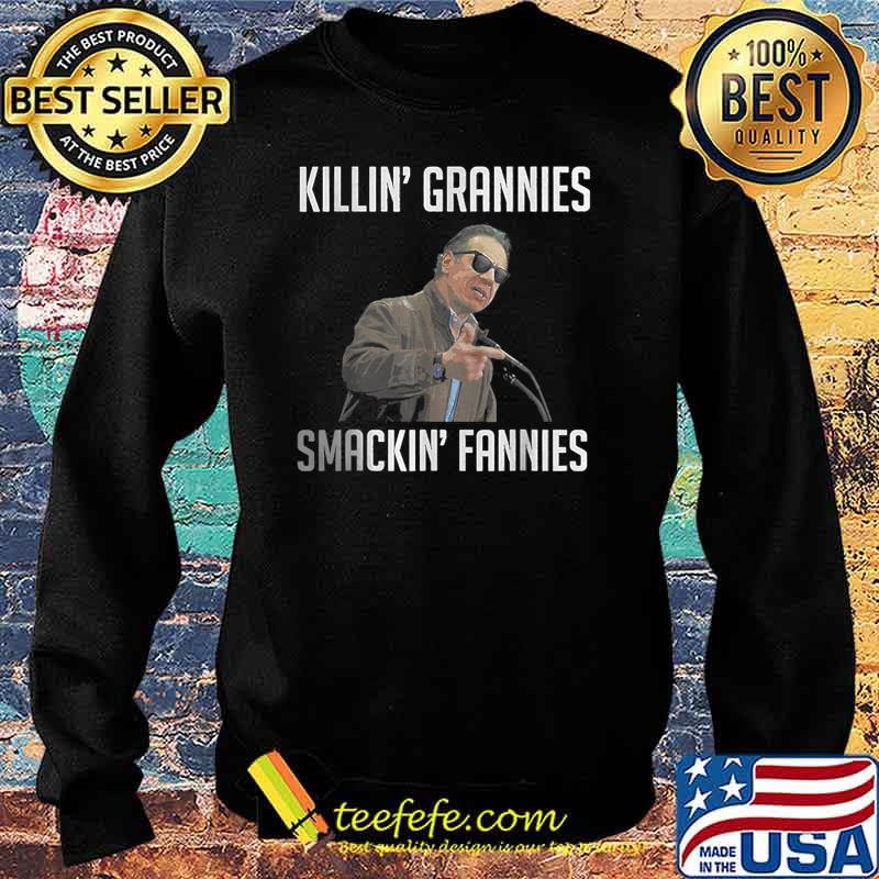 KILLIN' GRANNIES SMACKIN' FANNIES T-Shirt Sweater KILLIN' GRANNIES SMACKIN' FANNIES T-Shirt Sweater