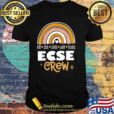 Kind Loyal Caring Warm Early Childhood Special Education SPED Rainbow ECSE Crew T-Shirt