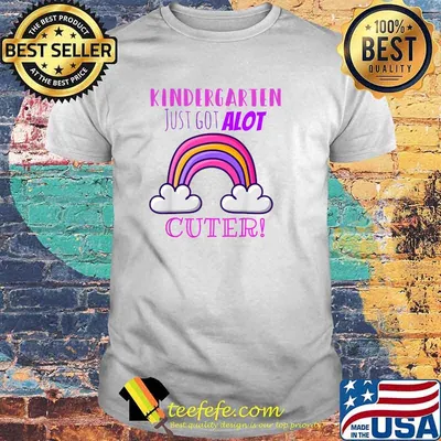 Kindergarten just got a lot cuter rainbow T-Shirt