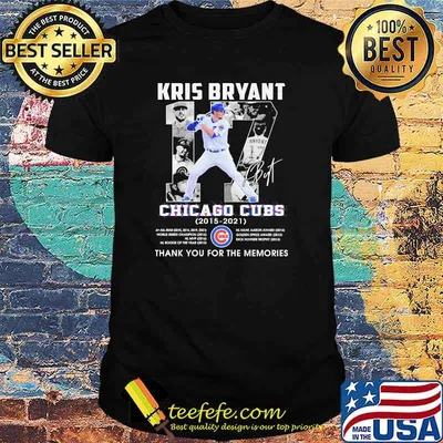 Kris bryant chicago cubs 2015 2021 thank you for the memories signature shirt