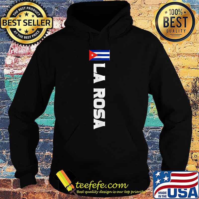 La Rosa Last Name Cuban T-Shirt Hoodie La Rosa Last Name Cuban T-Shirt Hoodie