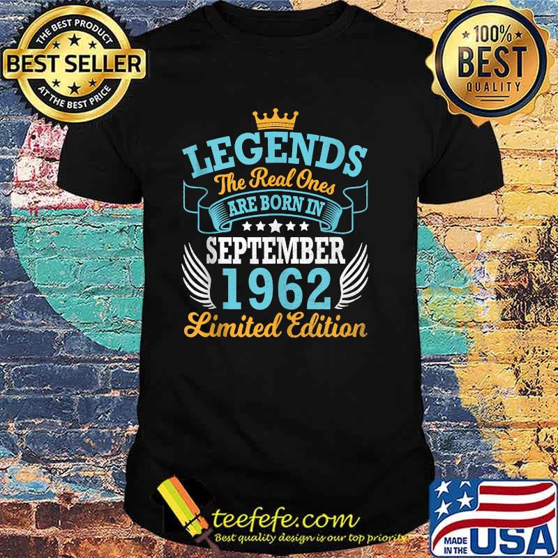 Legends The Real Ones Are Born In September 1962 T-Shirt