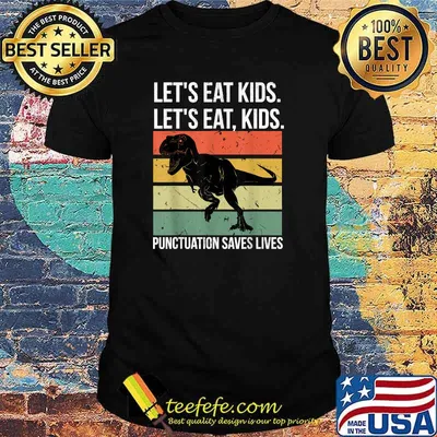 Let's Eat Kids Punctuation Saves Lives T rex Vintage T-Shirt