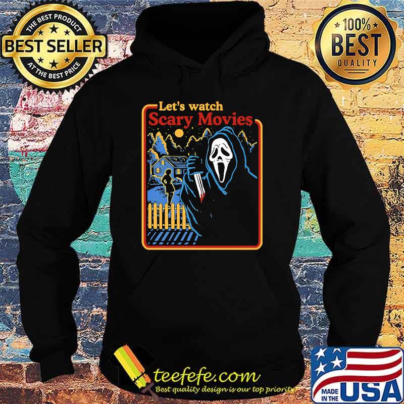 Lets Watch Scary Movies Scream Horror T-Shirt Hoodie Lets Watch Scary Movies Scream Horror T-Shirt Hoodie