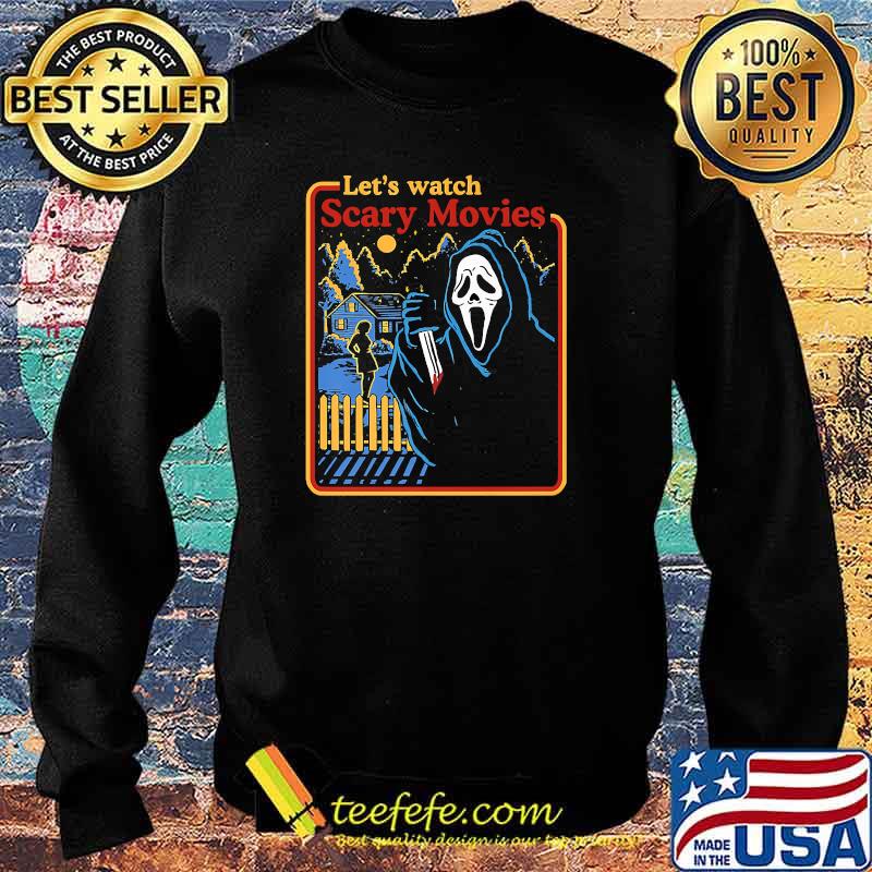 Lets Watch Scary Movies Scream Horror T-Shirt Sweater Lets Watch Scary Movies Scream Horror T-Shirt Sweater