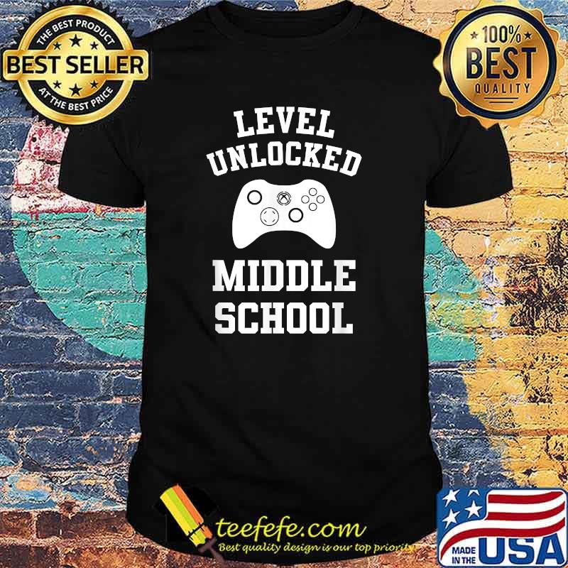 Level Unlocked Middle School Video Game Back To School T Shirt Teefefe