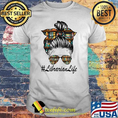 Librarian Teacher Librarian Life Messy Bun Library T-Shirt