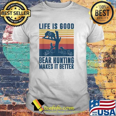 Life Is Good Bear Hunting Makes It Better Vintage T-Shirt