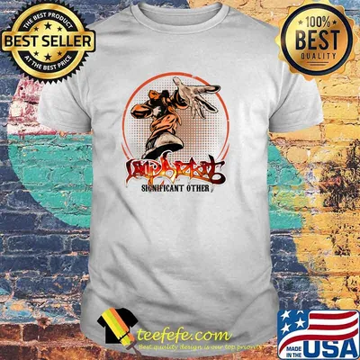 Limps Bizkits Significant Other T-Shirt
