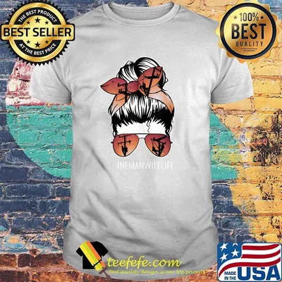Lineman Wife Life Messy Bun Hair T-Shirt