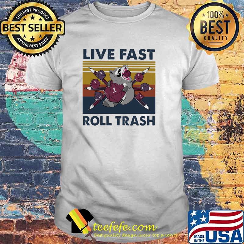 Live Fast Roll Trash Racoon Dice Vintage Shirt