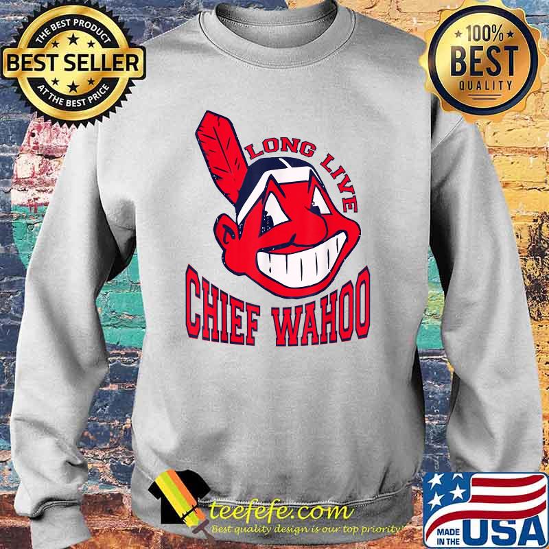 Long Live Chief Wahoo T-s Sweater Long Live Chief Wahoo T-s Sweater
