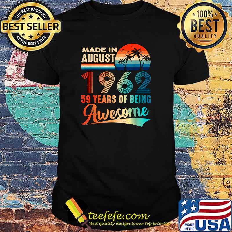 Made In August 1962 59 Years Of Being Awesome Vintage T-Shirt