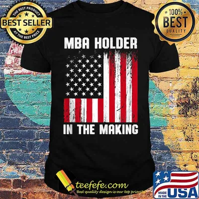 MBA Holder In The Making American Flag T-Shirt