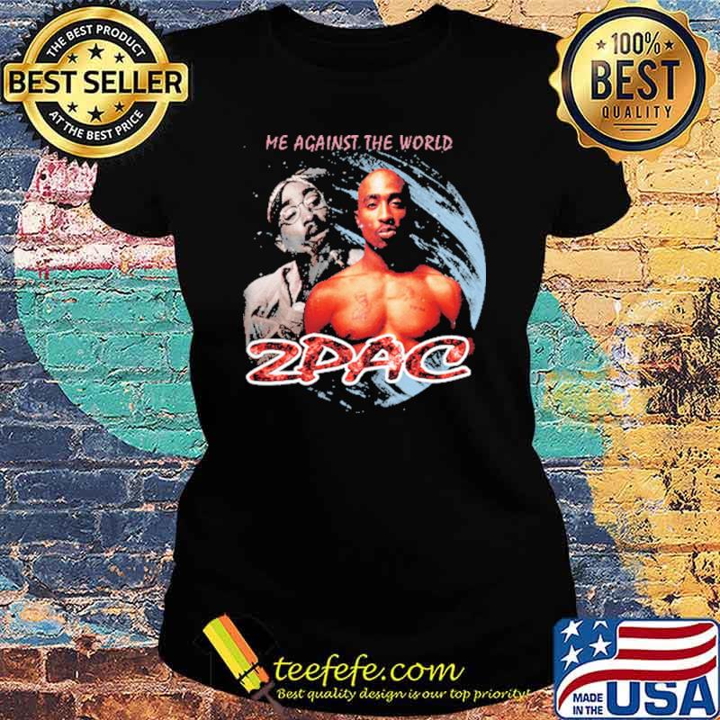 Me Against The World Zpac Shirt Ladies tee Me Against The World Zpac Shirt Ladies tee