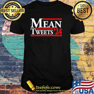 Mean Tweets 24 Shirt