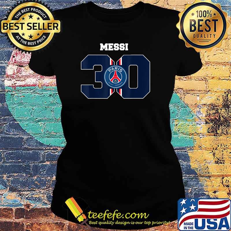 Messi 30 Paris Saint Germain T-Shirt Ladies tee Messi 30 Paris Saint Germain T-Shirt Ladies tee