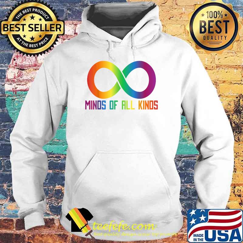 Minds Of All Kinds Celebrate Neurodiversity T-Shirt Hoodie Minds Of All Kinds Celebrate Neurodiversity T-Shirt Hoodie