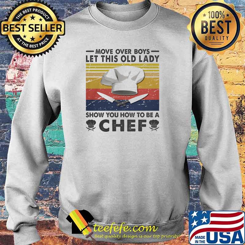 Move over boys let this lady show you how to be a chef vintage Sweater Move over boys let this lady show you how to be a chef vintage Sweater