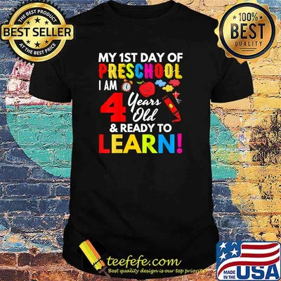 My 1st Day Of Preschool I Am 4 Years Old & Ready To Learn T-Shirt
