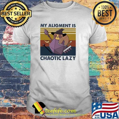 My Aligment Is Chaotic Lazy Sloth Dice Vintage Shirt