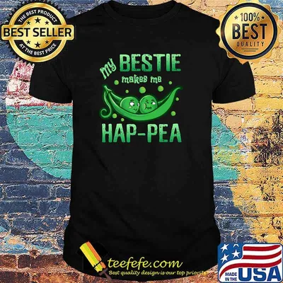 My Bestie Makes Me Happea T-Shirt