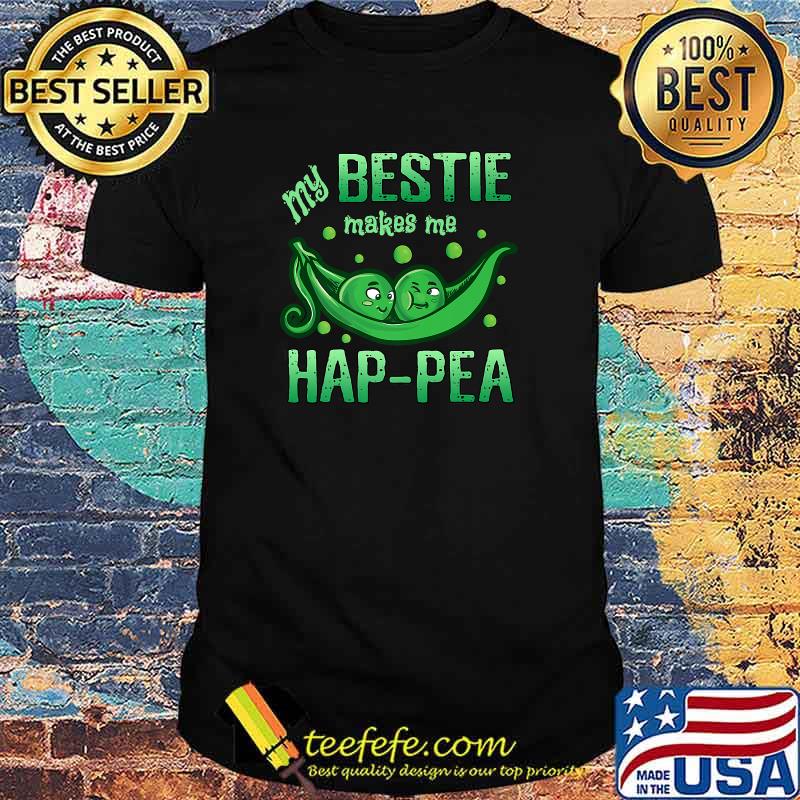 My Bestie Makes Me Happea T-Shirt