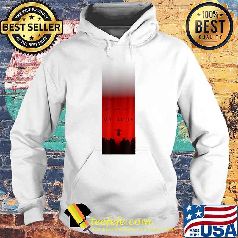 My Desert My Arrakis My Dune - Baron Harkonnen - Dune (2021) T-Shirt Hoodie My Desert My Arrakis My Dune - Baron Harkonnen - Dune (2021) T-Shirt Hoodie