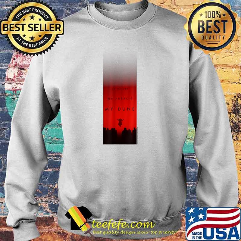My Desert My Arrakis My Dune - Baron Harkonnen - Dune (2021) T-Shirt Sweater My Desert My Arrakis My Dune - Baron Harkonnen - Dune (2021) T-Shirt Sweater