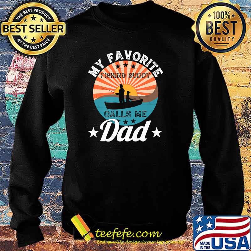 My Favorite Fishing Buddy Calls Me Dad Father's Day Vintage Sunset T-Shirt Sweater My Favorite Fishing Buddy Calls Me Dad Father's Day Vintage Sunset T-Shirt Sweater