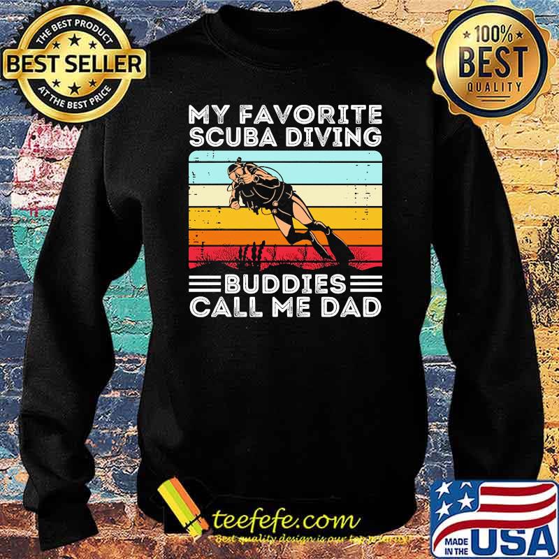 My favorite scuba diving buddies call me dad vintage s Sweater My favorite scuba diving buddies call me dad vintage s Sweater