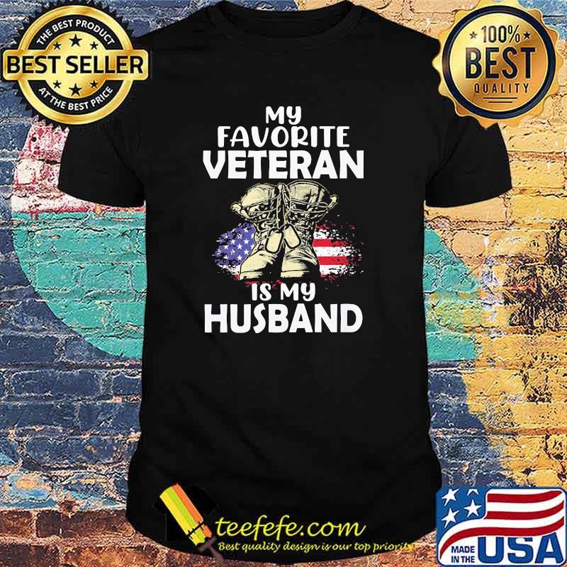 My favorite veteran is my husband flag shirt