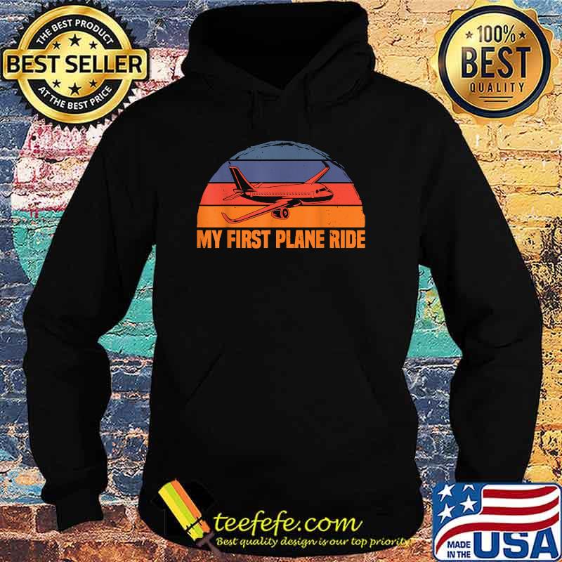 My first plane ride airplane vintage T-Shirt Hoodie My first plane ride airplane vintage T-Shirt Hoodie
