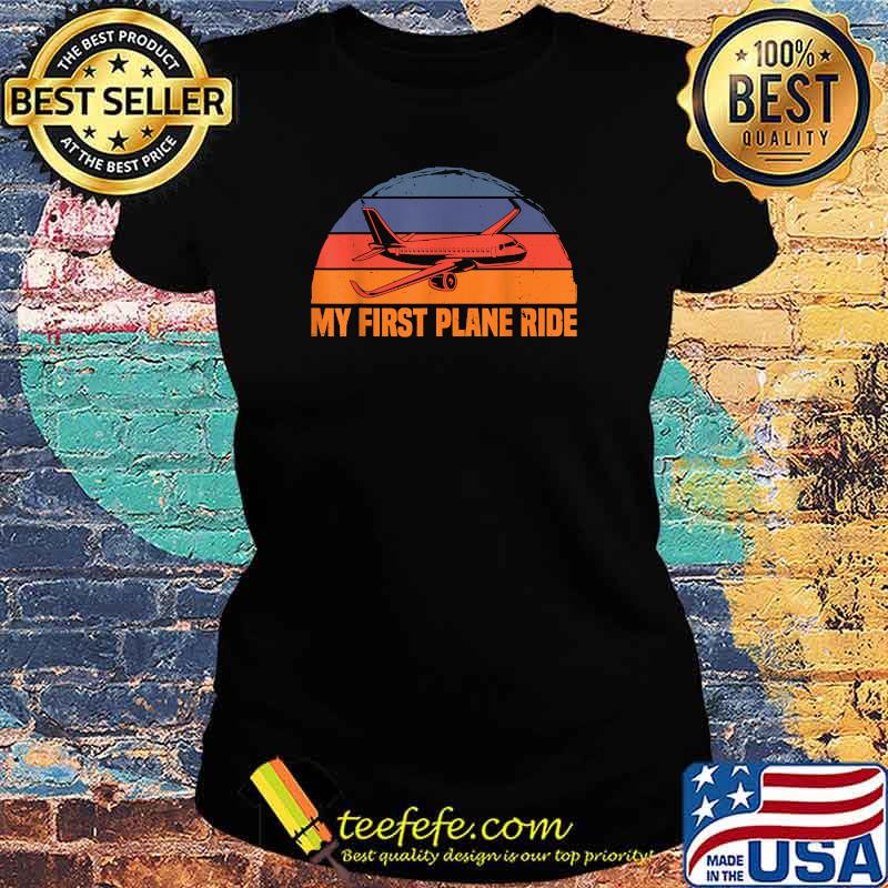 My first plane ride airplane vintage T-Shirt Ladies tee My first plane ride airplane vintage T-Shirt Ladies tee