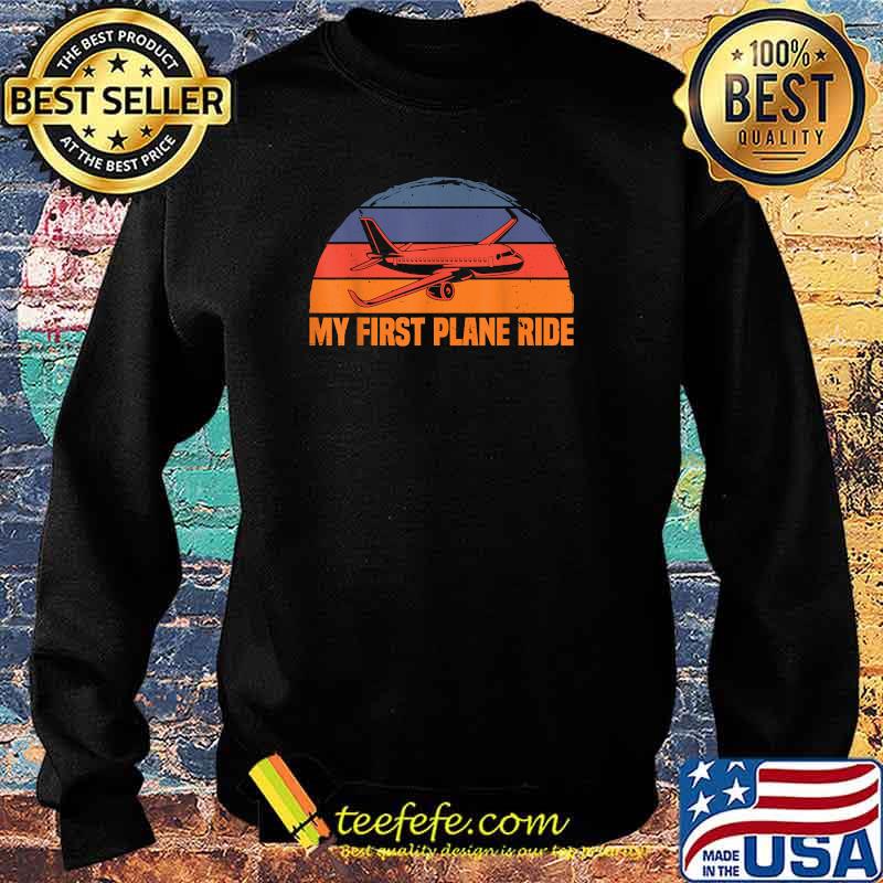 My first plane ride airplane vintage T-Shirt Sweater My first plane ride airplane vintage T-Shirt Sweater