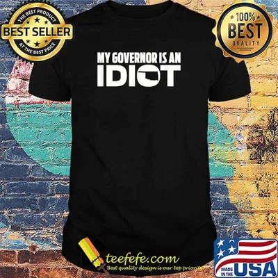 My Governor is an Idiot Oklahoma T-Shirt