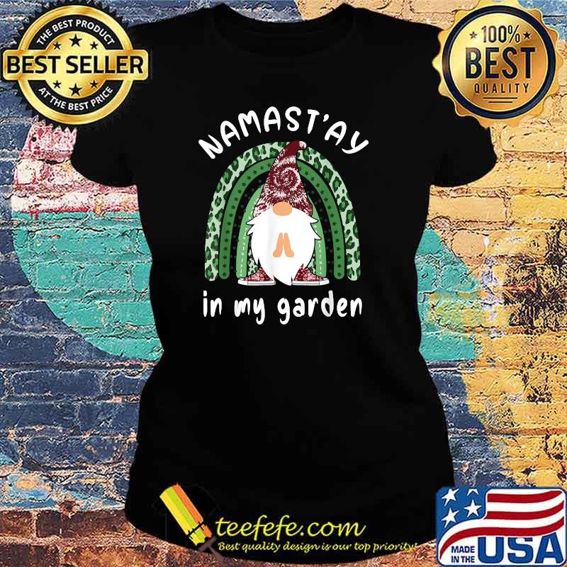 Namast'ay In My Garden Leopard Rainbow Namaste Gnome T-Shirt Ladies tee Namast'ay In My Garden Leopard Rainbow Namaste Gnome T-Shirt Ladies tee