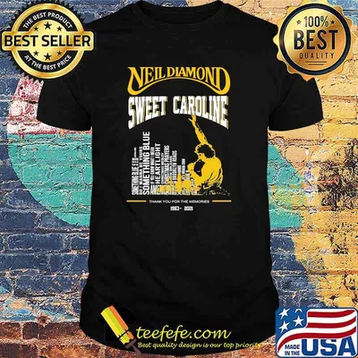 Neil diamond sweet caroline thank you for the memories 1962 2021 shirt