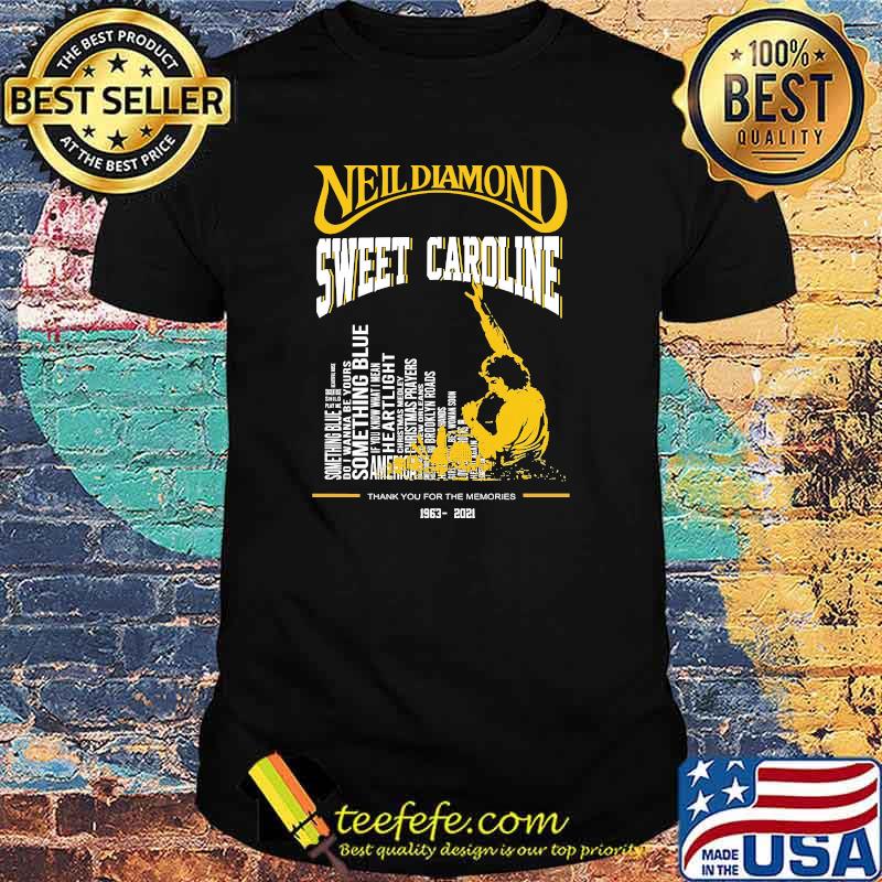 Neil diamond sweet caroline thank you for the memories 1962 2021 shirt