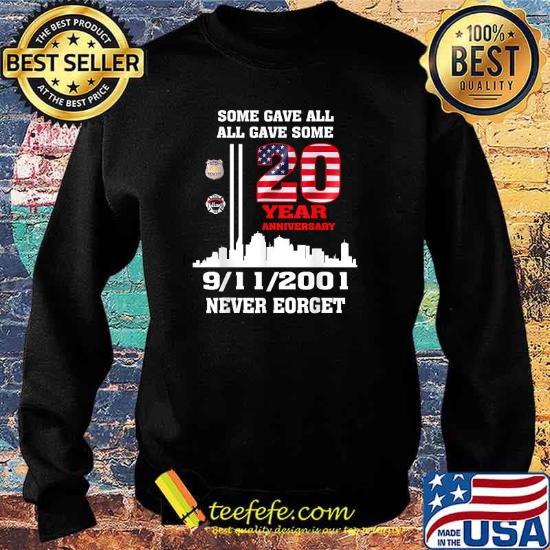 Never Forget All Gave Some 911 Freedom 20th Anniversary T-Shirt Sweater Never Forget All Gave Some 911 Freedom 20th Anniversary T-Shirt Sweater