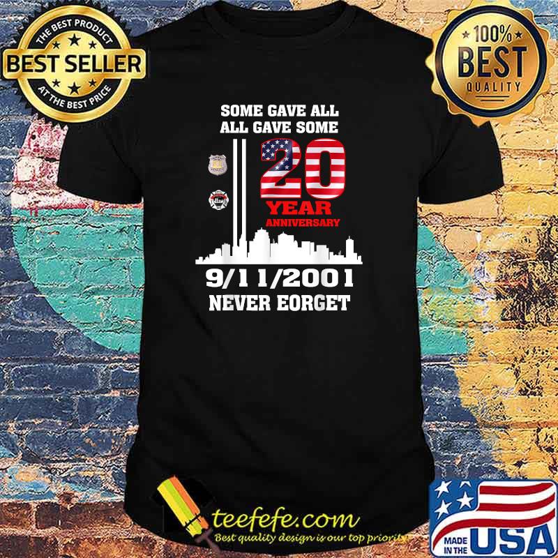 Never Forget All Gave Some 911 Freedom 20th Anniversary T-Shirt