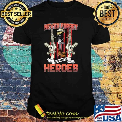 Never forget our fallen heroes guns flag shirt